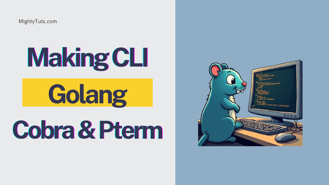 Making CLIs in Golang with Cobra and PTerm